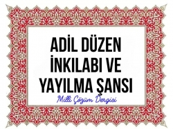 Adil Düzen İnkılabı ve Yayılma Şansı