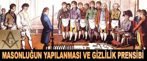 Masonluğun Yapılanması ve Gizlilik Prensibi